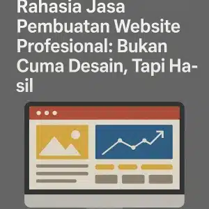 Rahasia Jasa Pembuatan Website Profesional